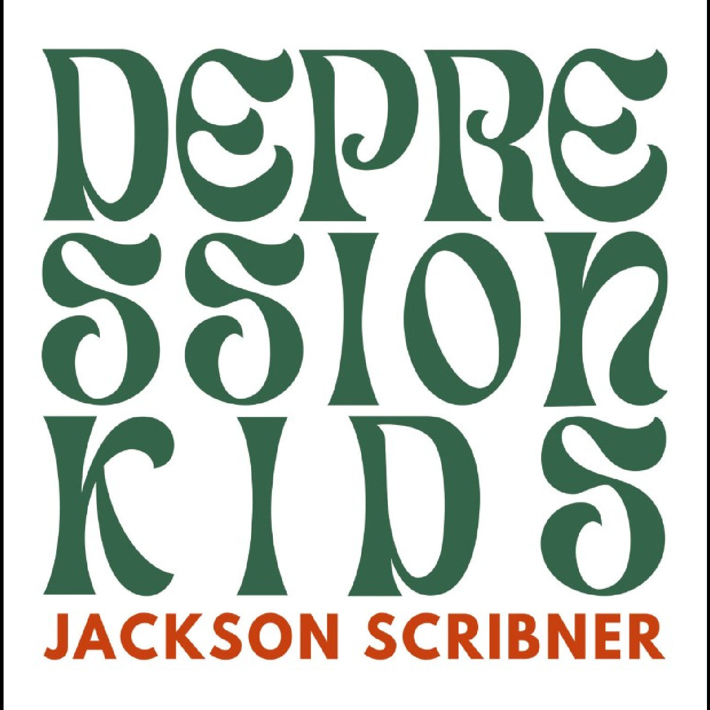 Jackson Scribner - Depression Kids (Vinyl LP) PRE-ORDER