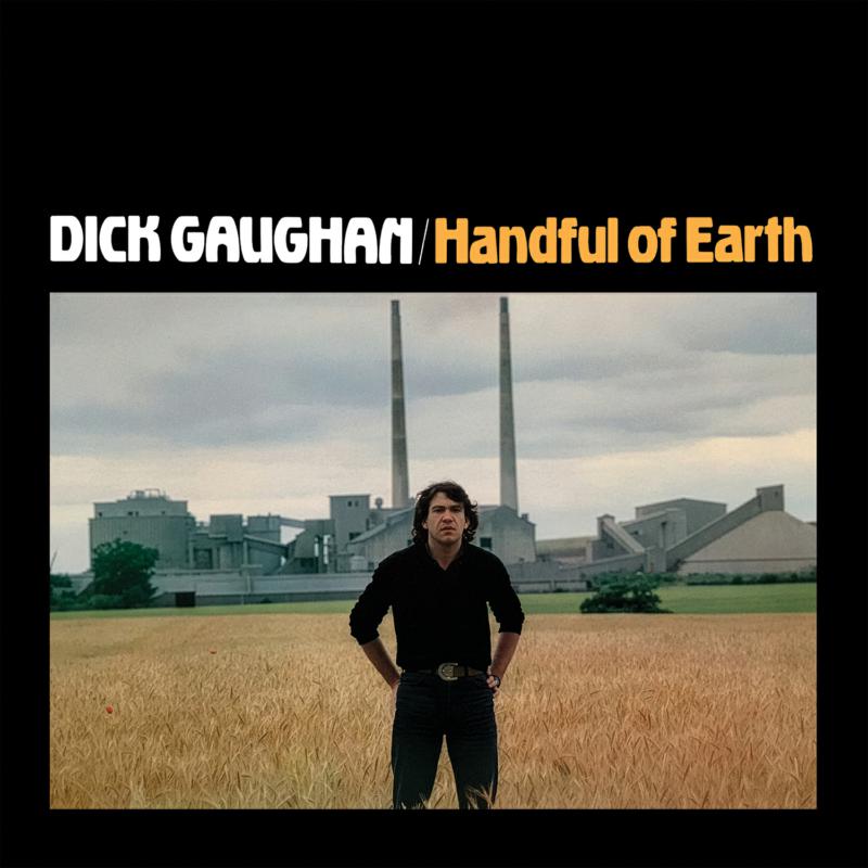 Dick Gaughan - Handful Of Earth GATEFOLD 180GR VINYL (Vinyl LP) PRE-ORDER