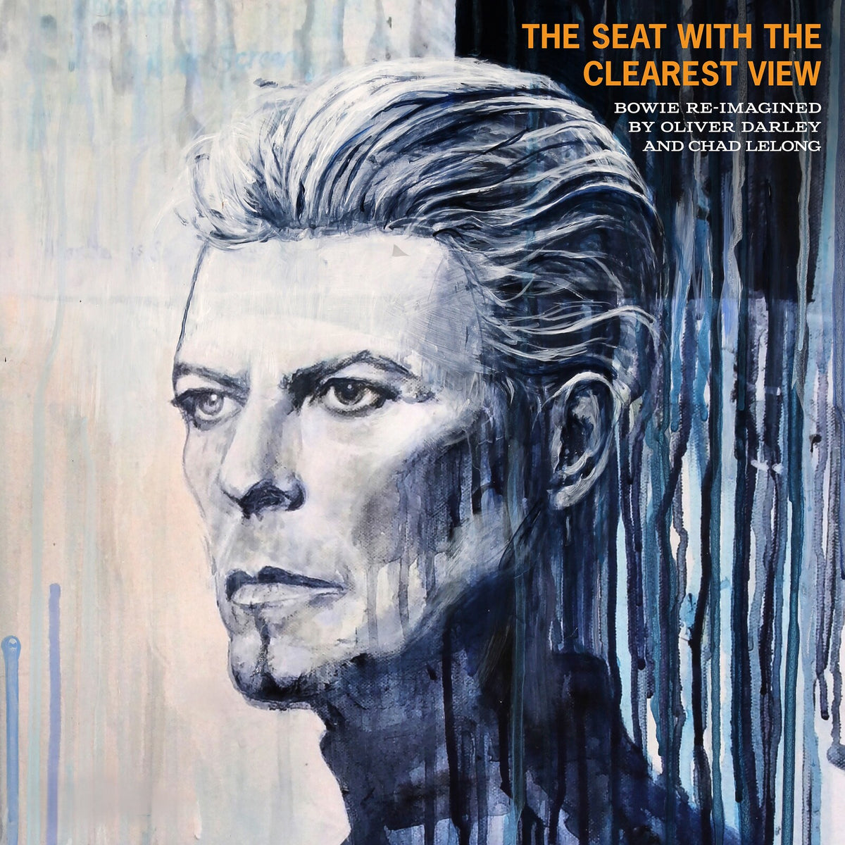 Oliver Darley & Chad Lelong - The Seat With The Clearest View - The Songs Of David Bowie Re-Imagined (Vinyl LP) PRE-ORDER