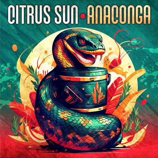 Citrus Sun - Anaconga  (Vinyl 2LP) PRE-ORDER