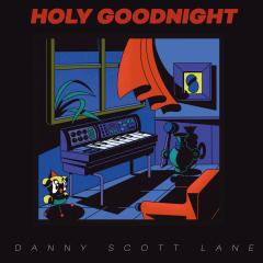 Danny Scott Lane - Holy Goodnight (Vinyl LP) PRE-ORDER