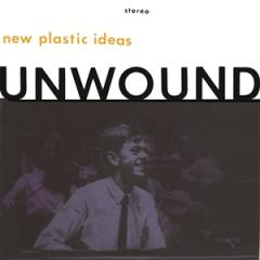 Unwound - New Plastic Ideas CLEAR VINYL (Vinyl LP) PRE-ORDER