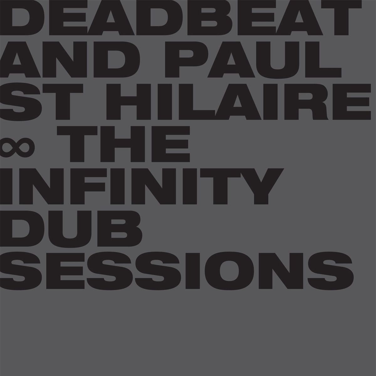Deadbeat & Paul St Hilaire - The Infinity Dub Sessions - 10Th Anniversary Edition 2LP (Vinyl LP) PRE-ORDER
