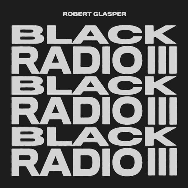 Robert Glasper - Black Radio III (Vinyl 2LP)
