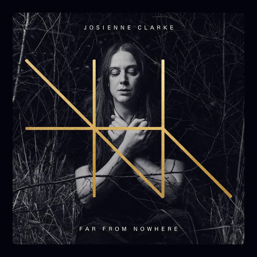Josienne Clarke - Far From Nowhere (Vinyl LP) PRE-ORDER