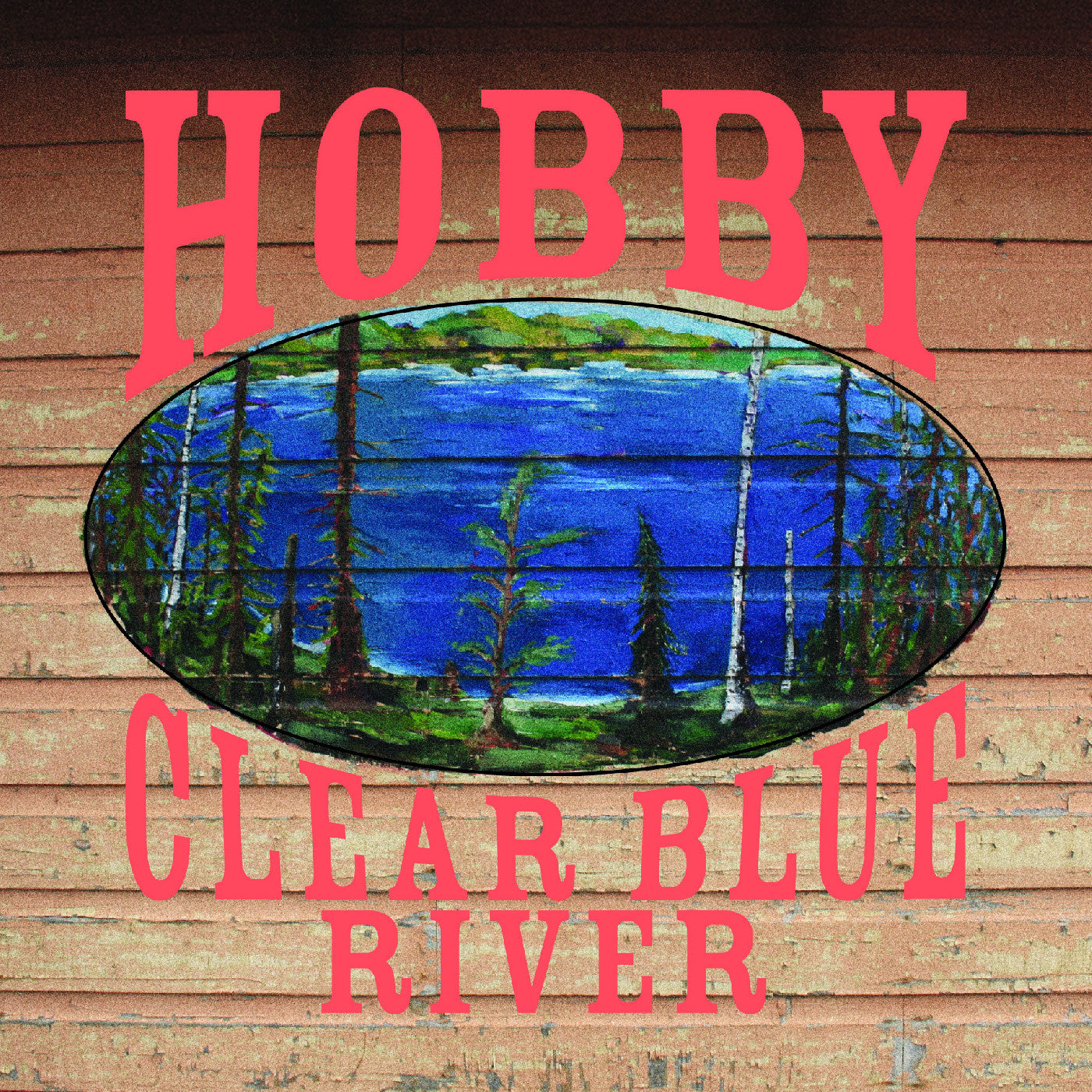 Hobby - Clear Blue River (Vinyl LP) PRE-ORDER