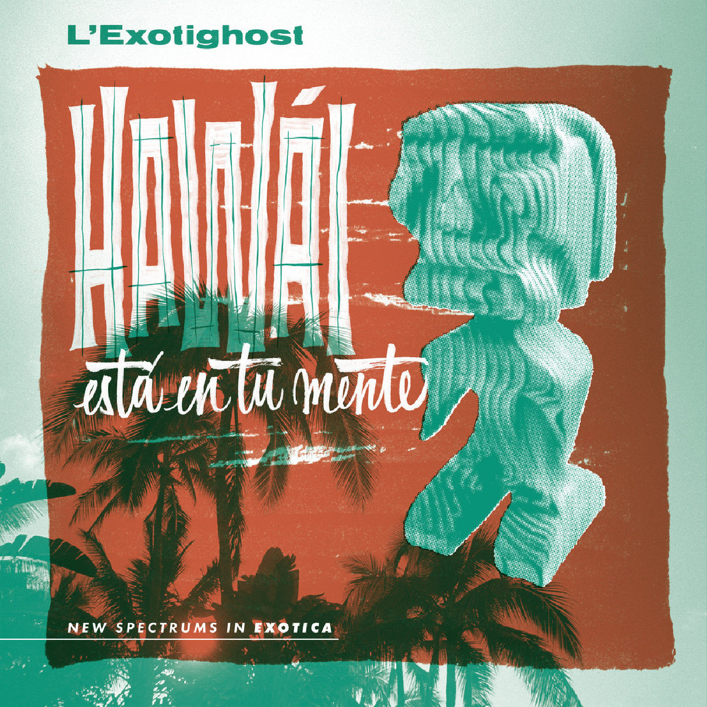 L'Exotighost - Hawái Está En Tu Mente (Emerald Waves Vinyl) (Vinyl LP) PRE-ORDER