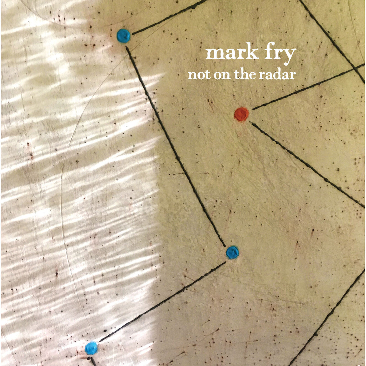 Mark Fry - Not On The Radar (Vinyl LP) PRE-ORDER