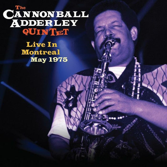 The Cannonball Adderley Quintet - Live In Montreal May 1975 (Vinyl LP) PRE-ORDER