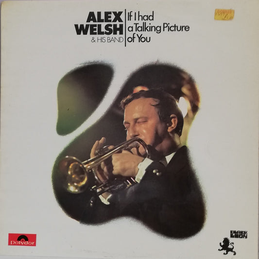 Alex Welsh ‎– If I Had A Talking Picture Of You (Used Vinyl LP)
