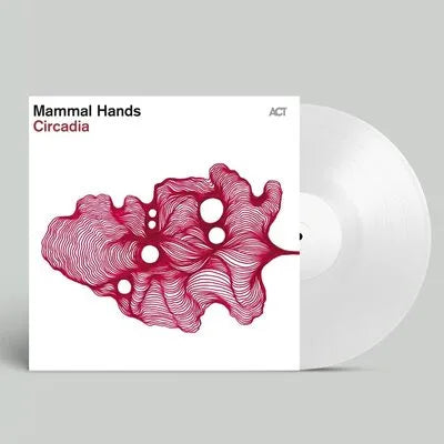Mammal Hands - Circadia TRANSPARENT VINYL (Vinyl LP) PRE-ORDER