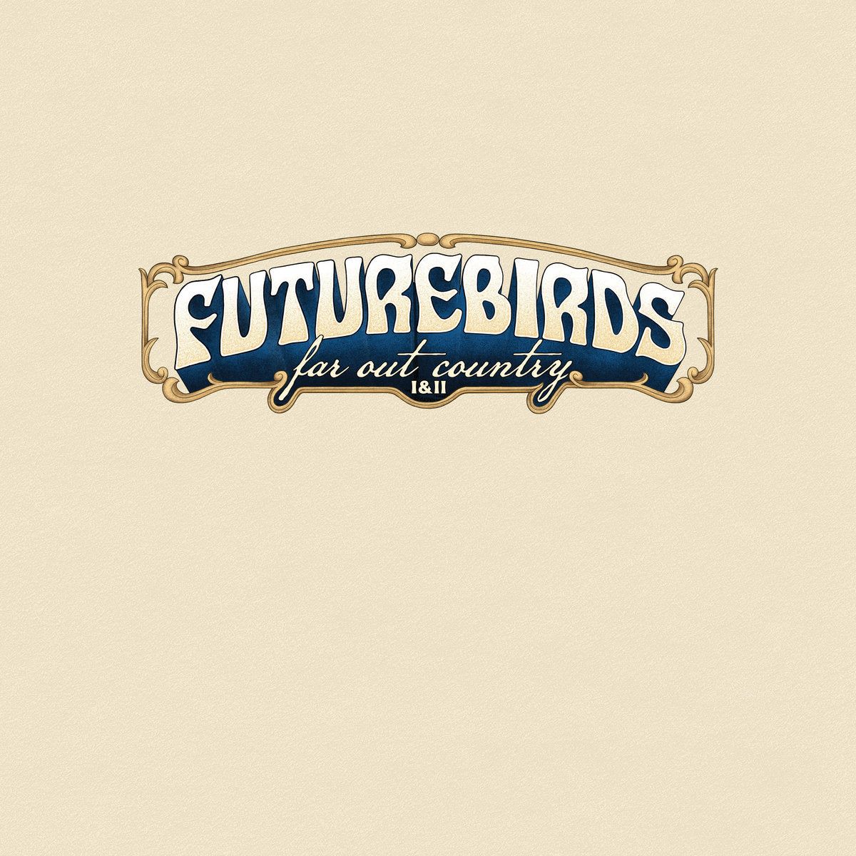 Futurebirds - Far Out Country I&Ii 2LP (Vinyl LP) PRE-ORDER