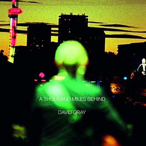 David Gray - A Thousand Miles Behind 2LP (Vinyl LP) PRE-ORDER