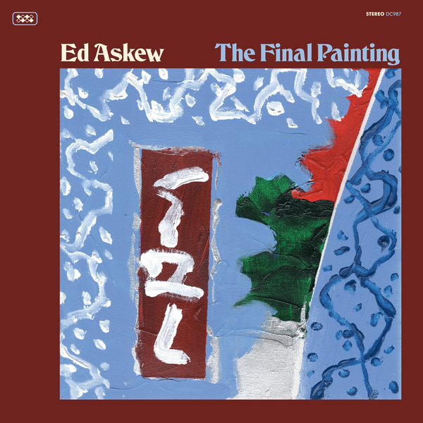 Ed Askew - The Final Painting (Vinyl LP) PRE-ORDER