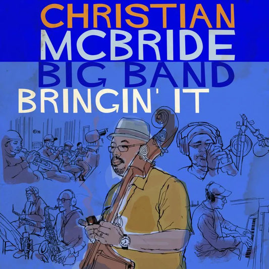 Christian Mcbride Big Band - Bringin' It (2x180g Vinyl LP)