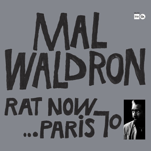 Mal Waldron – Rat Now...Paris 70 (180g Vinyl LP)