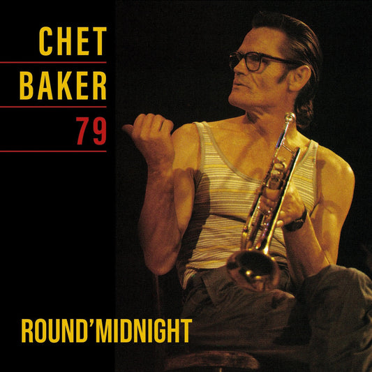 Chet Baker - Round Midnight 79 (Vinyl LP) PRE-ORDER