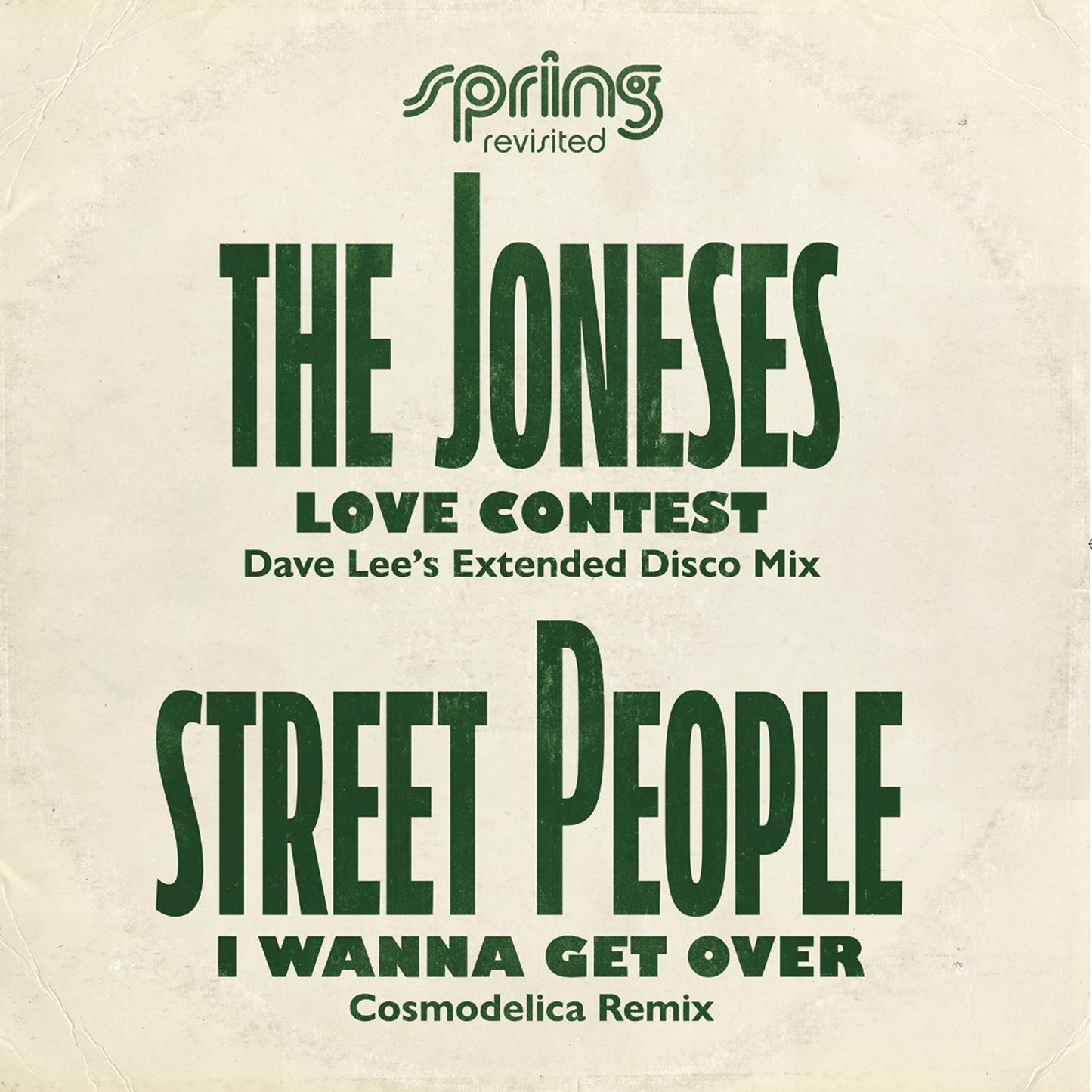 The Joneses | Street People - Love Contest / I Wanna Get Over ( Spring Revisited Mixes) Dave Dee | Colleen 'Cosmo' Murphy (Vinyl 12") PRE-ORDER