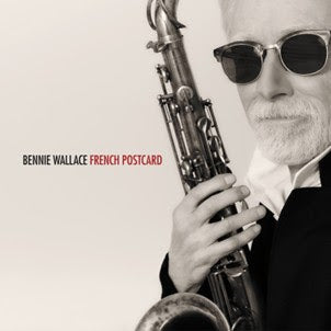 Bennie Wallace - French Postcard (Vinyl LP) PRE-ORDER