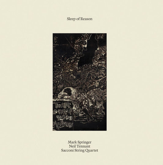 Mark Springer/Neil Tennant/Sacconi String Quartet - Sleep of Reason (Vinyl 2LP)