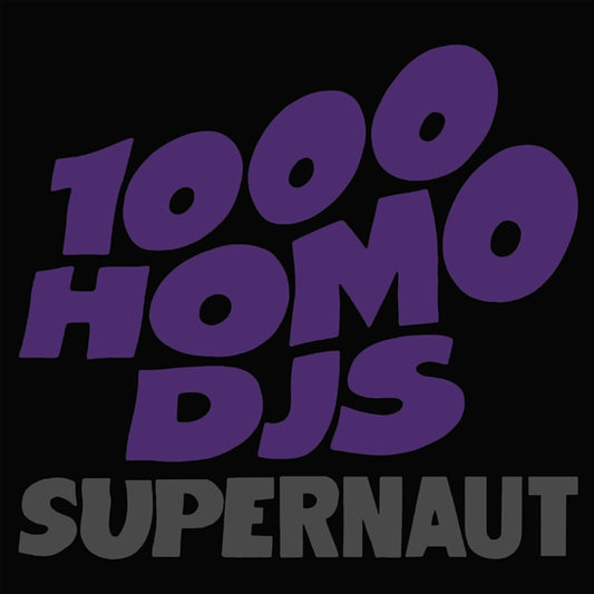 1000 Homo Djs

 - Supernaut BLACK WHITE SPLATTER (Vinyl LP) PRE-ORDER