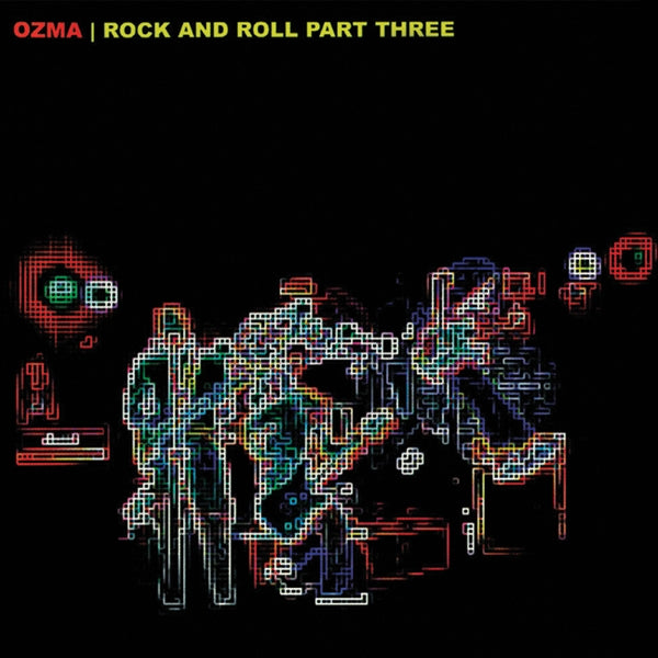 Ozma - Rock And Roll Part Three  (Vinyl LP) PRE-ORDER