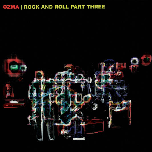 Ozma - Rock And Roll Part Three  (Vinyl LP) PRE-ORDER