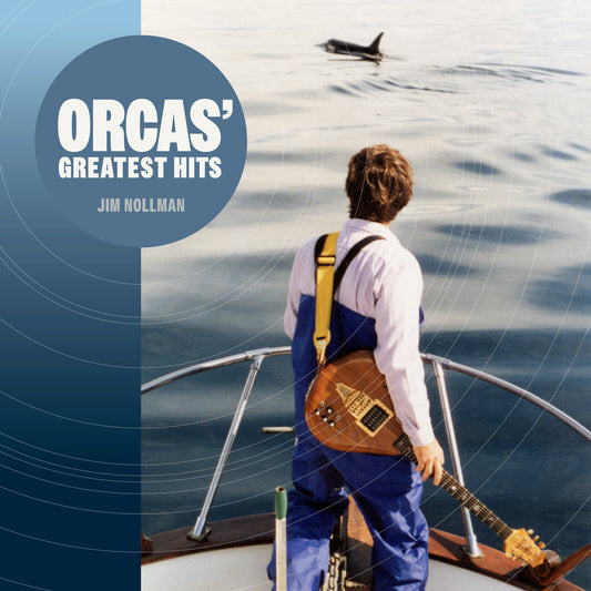 Jim Nollman - Orcas' Greatest Hits  (Vinyl LP) PRE-ORDER