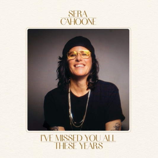 Sera Cahoone - I’Ve Missed You All These Years LOSER EDITION METALLIC GOLD VINYL (Vinyl LP) PRE-ORDER