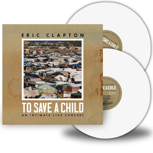 Eric Clapton - To Save A Child (White Vinyl 2LP) PRE-ORDER