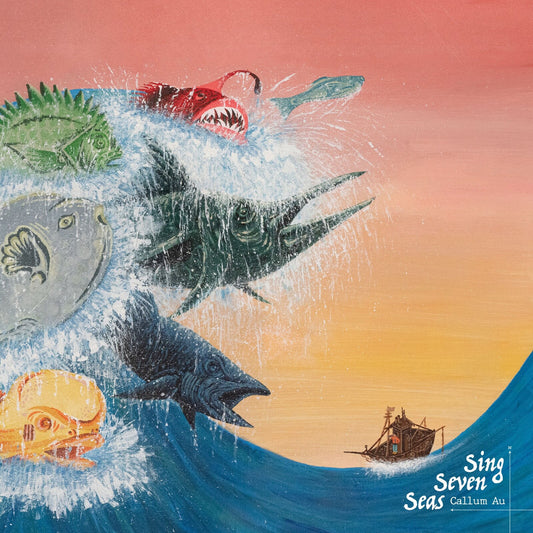 Callum Au - Sing Seven Seas 3LP SET (Vinyl LP) PRE-ORDER