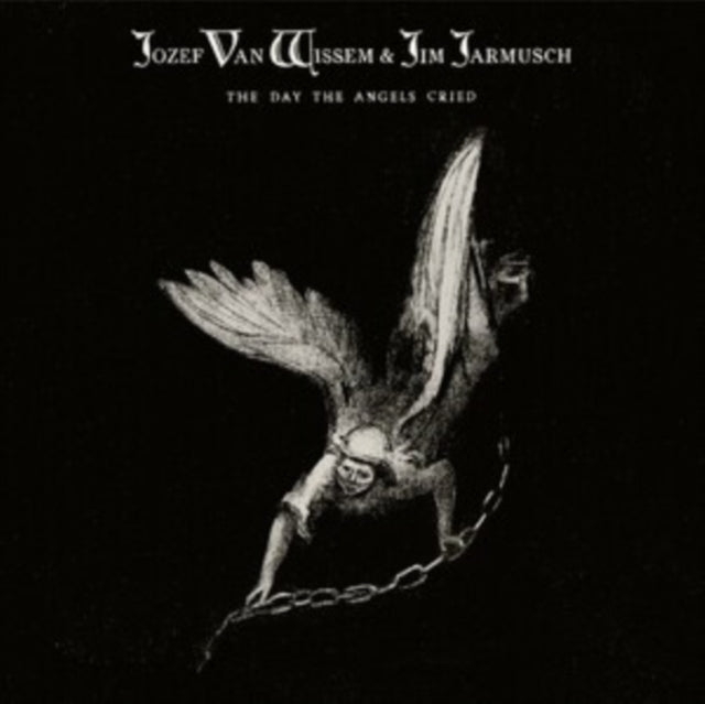 Jozef Van Wissem & Jim Jarmusch - The Day The Angels Cried  (Vinyl LP) PRE-ORDER