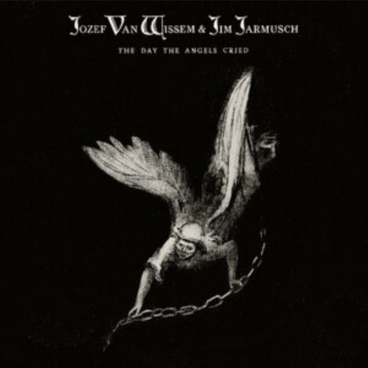 Jozef Van Wissem & Jim Jarmusch - The Day The Angels Cried  (Vinyl LP) PRE-ORDER