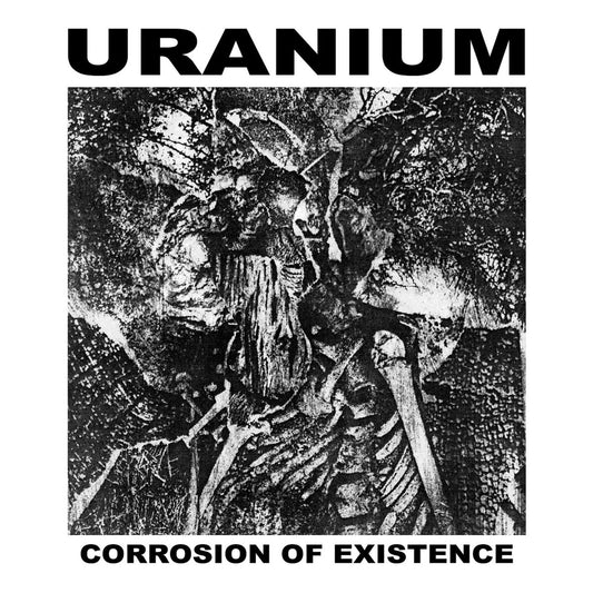 Uranium - Corrosion Of Existence  (Vinyl LP) PRE-ORDER