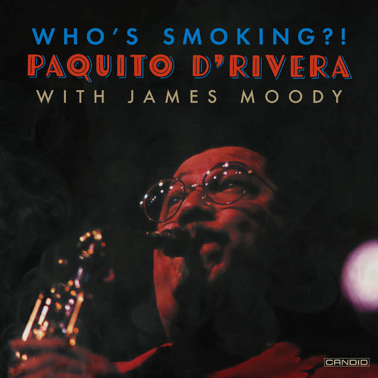 Paquito D'Rivera - Who's Smoking (Vinyl LP) PRE-ORDER