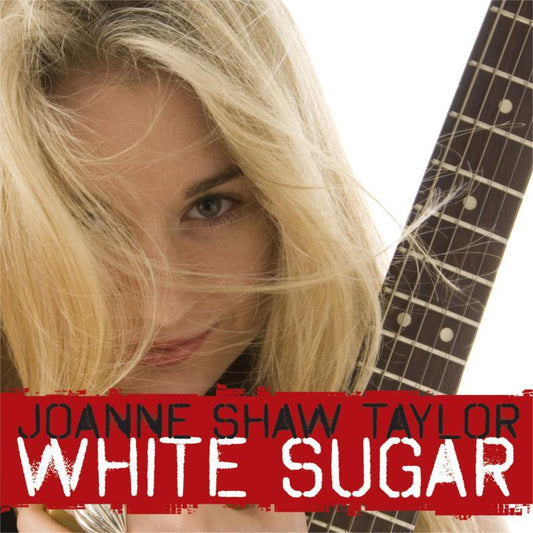 Joanne Shaw Taylor - White Sugar  (Vinyl LP) PRE-ORDER