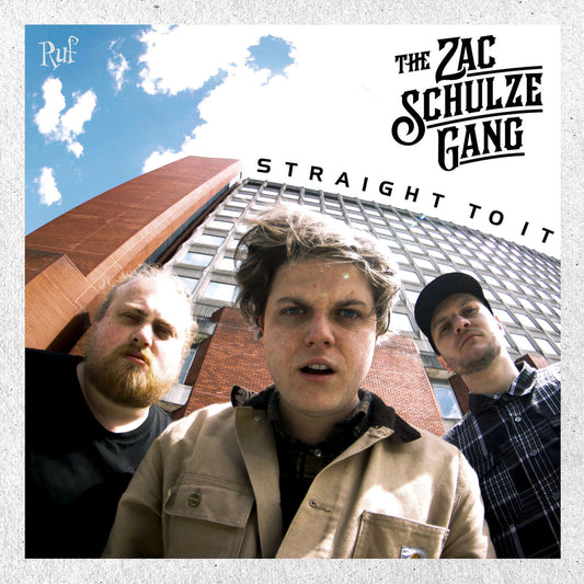 The Zac Schulze Gang - Straight To It  (Vinyl LP) PRE-ORDER