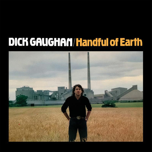 Dick Gaughan - Handful Of Earth GATEFOLD 180GR VINYL (Vinyl LP) PRE-ORDER