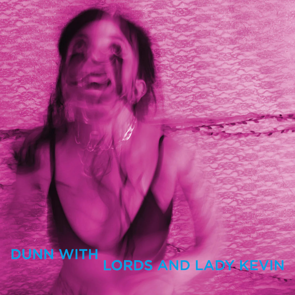 Dunn with Lords and Lady Kevin - Last Days At Hot Slit (Vinyl LP) PRE-ORDER