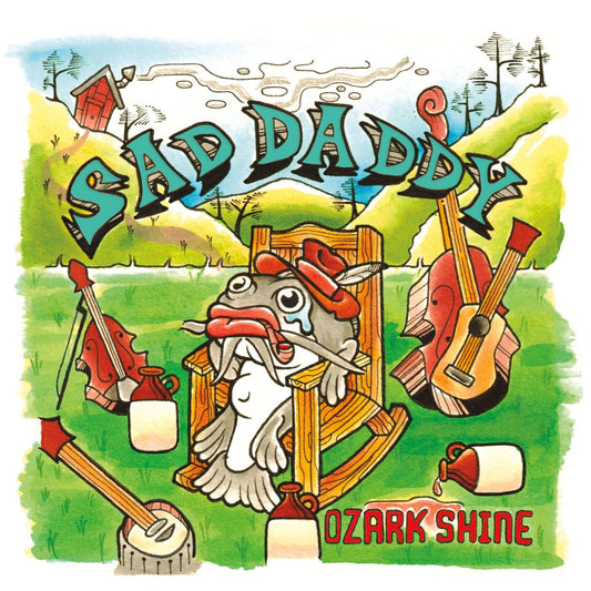 Sad Daddy - Ozark Shine  (Vinyl LP) PRE-ORDER