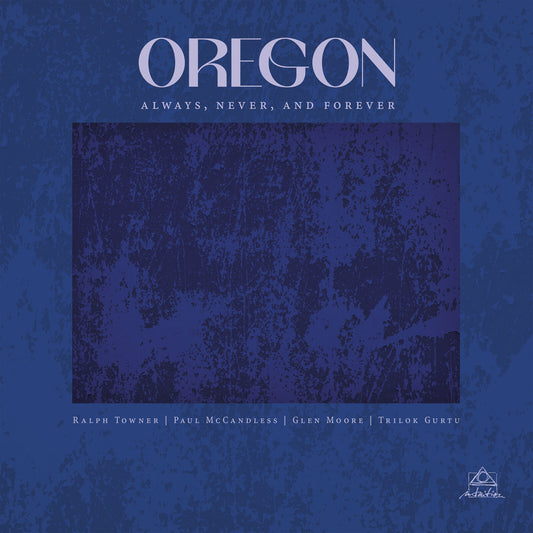 Oregon - Always, Never, And Forever  (Vinyl LP) PRE-ORDER