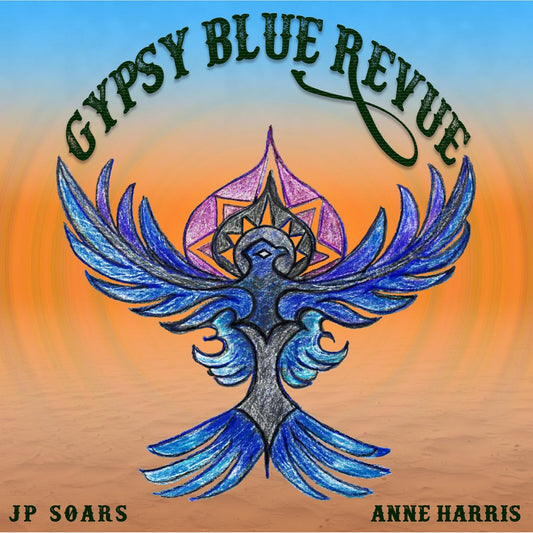 Jp Soars & Anne Harris - Gypsy Blue Revue  (Vinyl LP) PRE-ORDER