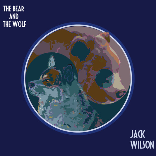 Jack Wilson - The Bear And The Wolf  (Vinyl LP) PRE-ORDER