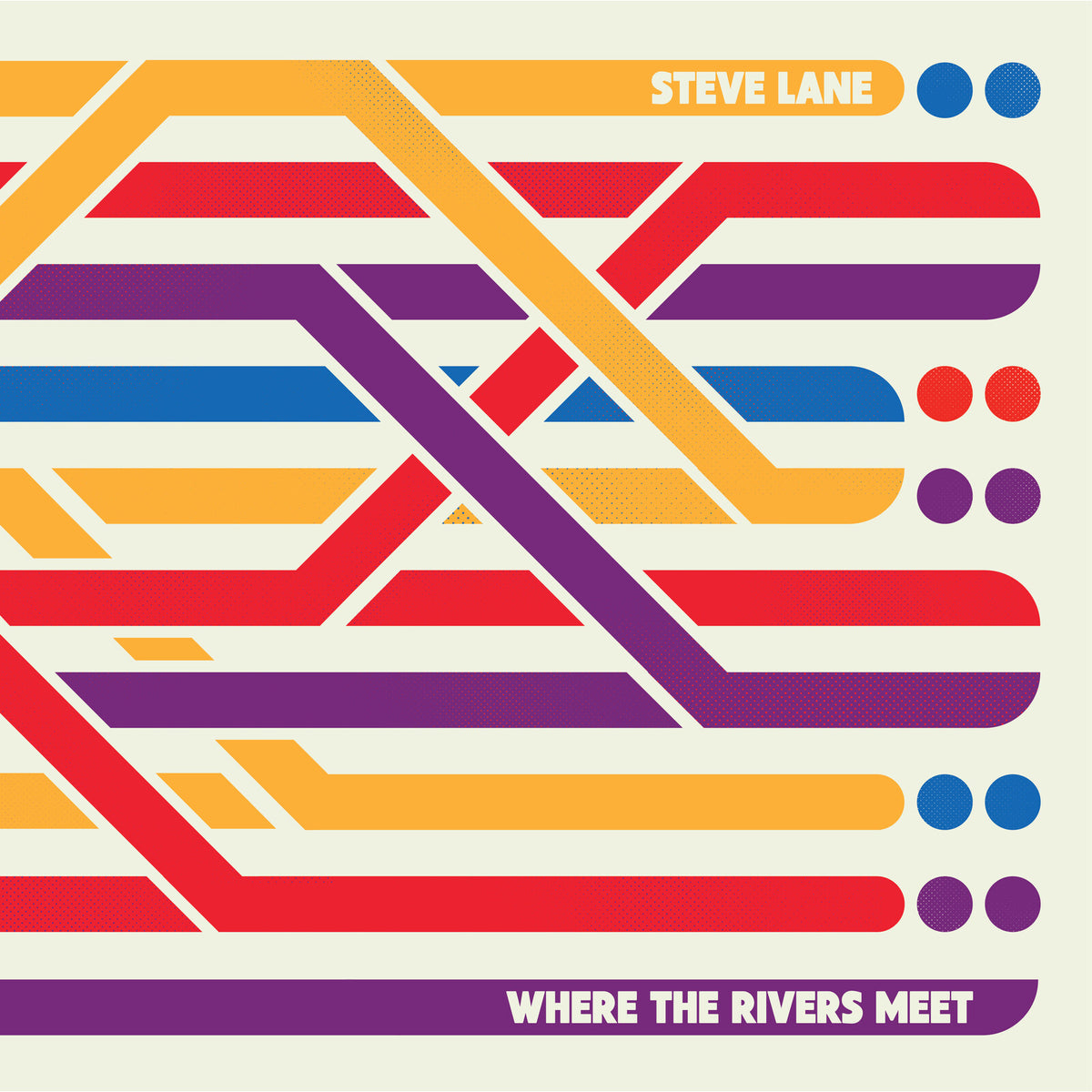 Steve Lane - Where The Rivers Meet  (Vinyl LP) PRE-ORDER