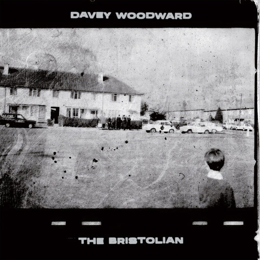 Davey Woodward - The Bristolian  (Vinyl LP) PRE-ORDER