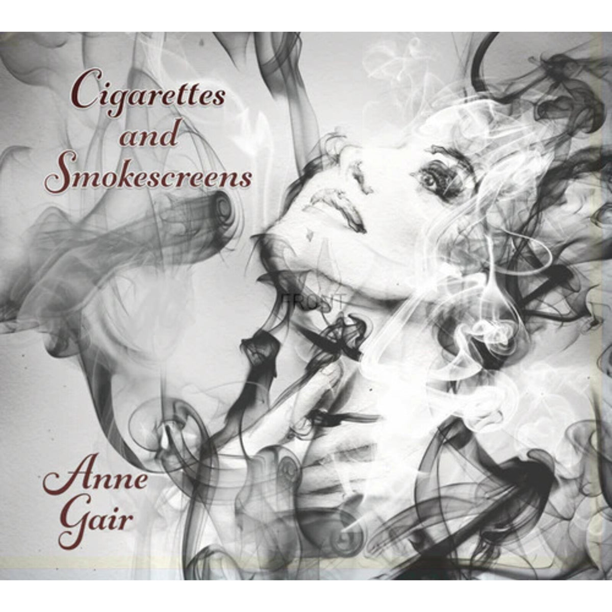 Anne Gair - Cigarettes And Smokescreens WHITE VINYL (Vinyl LP) PRE-ORDER