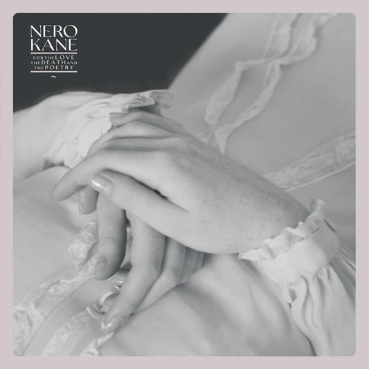 Nero Kane - For The Love, The Death And The Poetry WHITE VINYL (Vinyl LP) PRE-ORDER