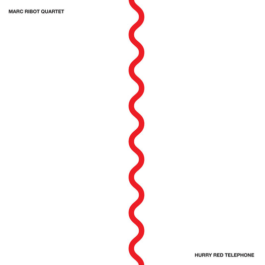Marc Ribot Quartet - Hurry Red Telephone  (Vinyl LP) PRE-ORDER
