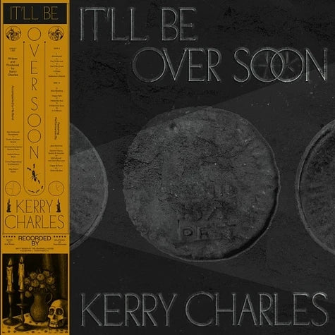 Kerry Charles - It'Ll Be Over Soon (Vinyl LP) PRE-ORDER