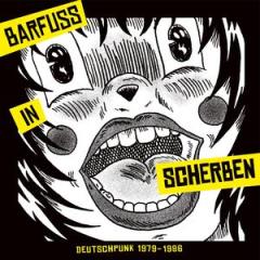 Various Artists - Barfuss In Scherben – Deutschpunk 1979–1986  (Vinyl LP) PRE-ORDER